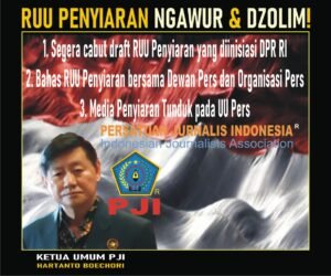 PJI TOLAK KERAS RUU PENYIARAN! NGAWUR & DZOLIM!